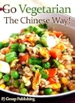 Go Vegetarian - The Chinese Way!