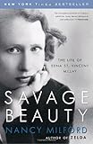 Savage Beauty: The Life of Edna St. Vincent Millay