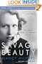 Savage Beauty: The Life of Edna St. Vincent Millay