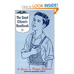 The Good Citizen's Handbook: A Guide to Proper Behavior