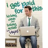 IGetPaidforThis:KickingAssandTakingNotesinVegas