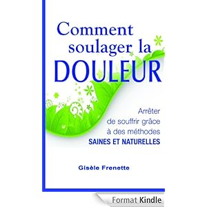 comment soulager la douleur gisele frenette