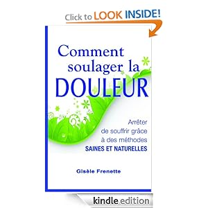Comment soulager la douleur (French Edition)