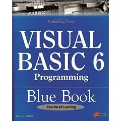 Visual Basic 6 Programming Blue Book: The Most Complete, Hands-On Resource for Writing Programs with Microsoft Visual Basic 6!