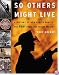 So Others Might Live: A History of New York's Bravest--The FDNY from 1700 to the Present