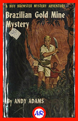 Brazilian Gold Mine Mystery (Illustrated)