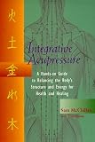 Integrative Acupressure: A Hands-On Guide to Balancing the Body's Structure and Energy for Health and Healing