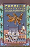 Russian Fairy Tales (The Pantheon Fairy Tale & Folklore Library)