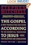 The Gospel According to Jesus: A New Translation and Guide to His Essential Teachings for Believers and Unbelievers/Pocket Edition