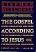Book The Gospel According to Jesus: A New Translation and Guide to His Essential Teachings for Believers and Unbelievers/Pocket Edition