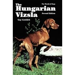 The Hungarian Vizsla (World of Dogs)