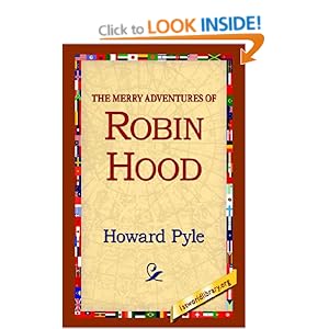The Merry Adventures of Robin Hood Howard Pyle and 1stWorld Library