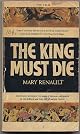 The King Must Die: A Novel (Vintage)