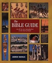 The Bible Guide: An All-in-one Introduction to the Book of Books