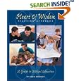 The Heart of Wisdom Teaching Approach: Bible Based Homeschooling by  Robin Sampson