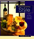Entertaining in Style: A Year of Recipes, Menus & Celebrations