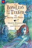 Boneless and the tinker ; Dancing with Francie