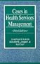 Cases in Health Services Management
