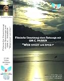 Satsang-und Natur-Video: Wer steht am Ufer Text: OM C. Parkin [VHS]