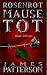 Search : Rosenrot Mausetot. Thriller.