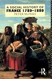 A Social history of France, 1780-1880