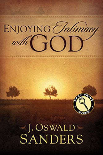 Enjoying Intimacy with God (Easy Print Books)