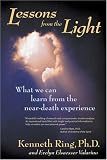 Lessons from the Light
 What We Can Learn from the Near-Death Experience,
Kenneth Ring