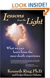 Lessons from the Light: What We Can Learn from the near-Death Experience