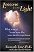 Lessons from the Light: What We Can Learn from the Near-Death Experience