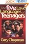 The Five Love Languages of Teenagers