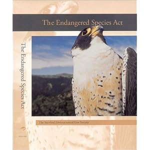 The Endangered Species Act (Stanford Environmental Law Society Handbook) by Stanford Environmental Law Society