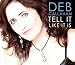 Deb Callahan-Tell It Like It Is