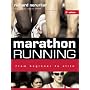 Marathon Running: From Beginning to Elite