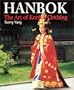 Hanbok: The Art of Korean Clothing