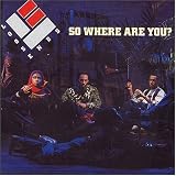 So Where Are You