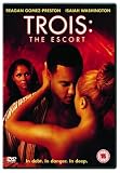 Trois: The Escort