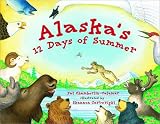 Alaskas 12 Days of Summer