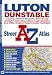 Luton and Dunstable Street Atlas (A-Z Street Maps & Atlases)