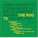 Home Grown! The Beginner's Guide to Understanding the Roots, Vol. 1