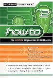 How To: The Ultimate Songbook Vol.2 (Worship Together Songbooks)