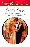 Majesty, Mistress...Missing Heir