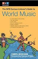 The NPR Curious Listener's Guide to World Music