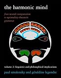 The Harmonic Mind: From Neural Computation to Optimality-theoretic Grammar: Linguistic and Philosophical Implications