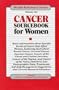 Cancer Sourcebook for Women: Basic Information About Specific Forms of Cancer That Affect Women, Featuring Facts About Breast Cancer, Cervical ... (Health Reference Series)