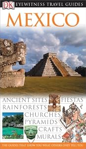 Cover of "Mexico (Eyewitness Travel Guide... Cover of "Mexico (Eyewitness Travel Guide...