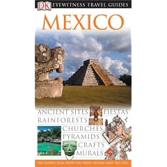 Mexico (Eyewitness Travel Guides)