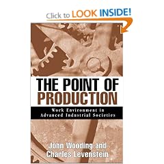 The Point of Production: Work Environment in Advanced Industrial Societies (Democracy & ecology series)