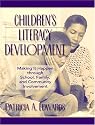 Children's Literacy Development: Making It Happen Through School, Family, and Community Involvement