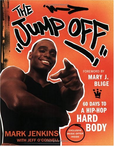 The Jump Off : 60 Days to a Hip-Hop Hard Body