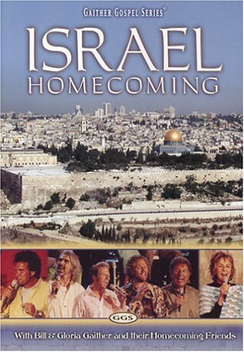 Gloria - Israel Homecoming: With Bill And Gloria Gaither And Their Homecoming Friends - Zortam Music